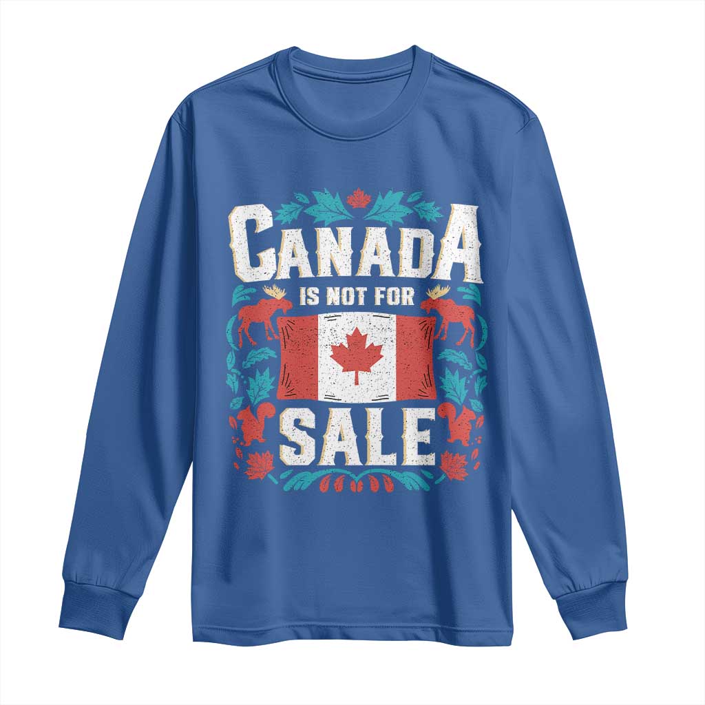 Canada Is Not For Sale Long Sleeve Shirt