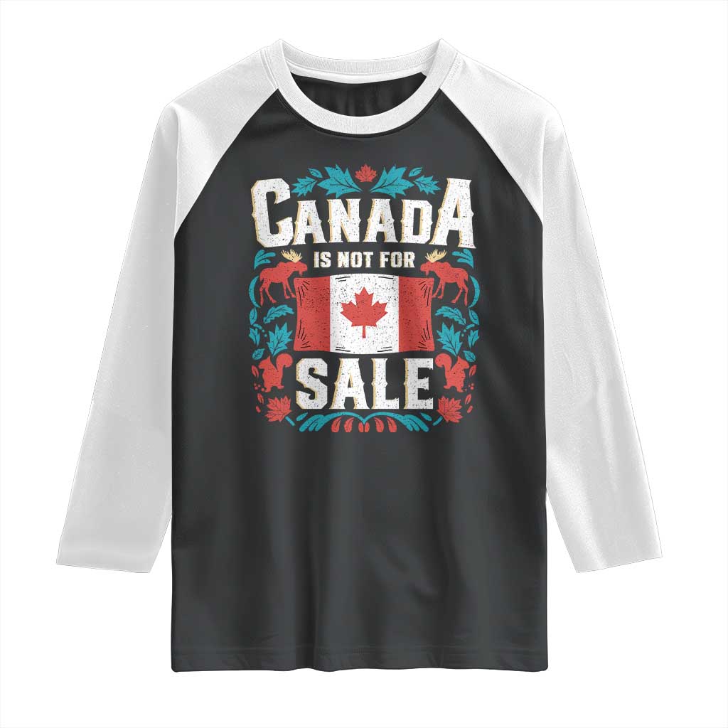 Canada Is Not For Sale Raglan Shirt