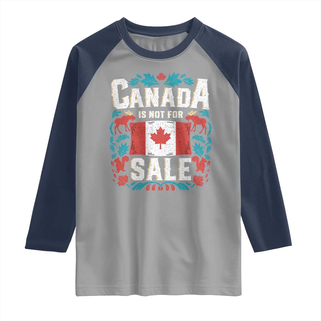 Canada Is Not For Sale Raglan Shirt