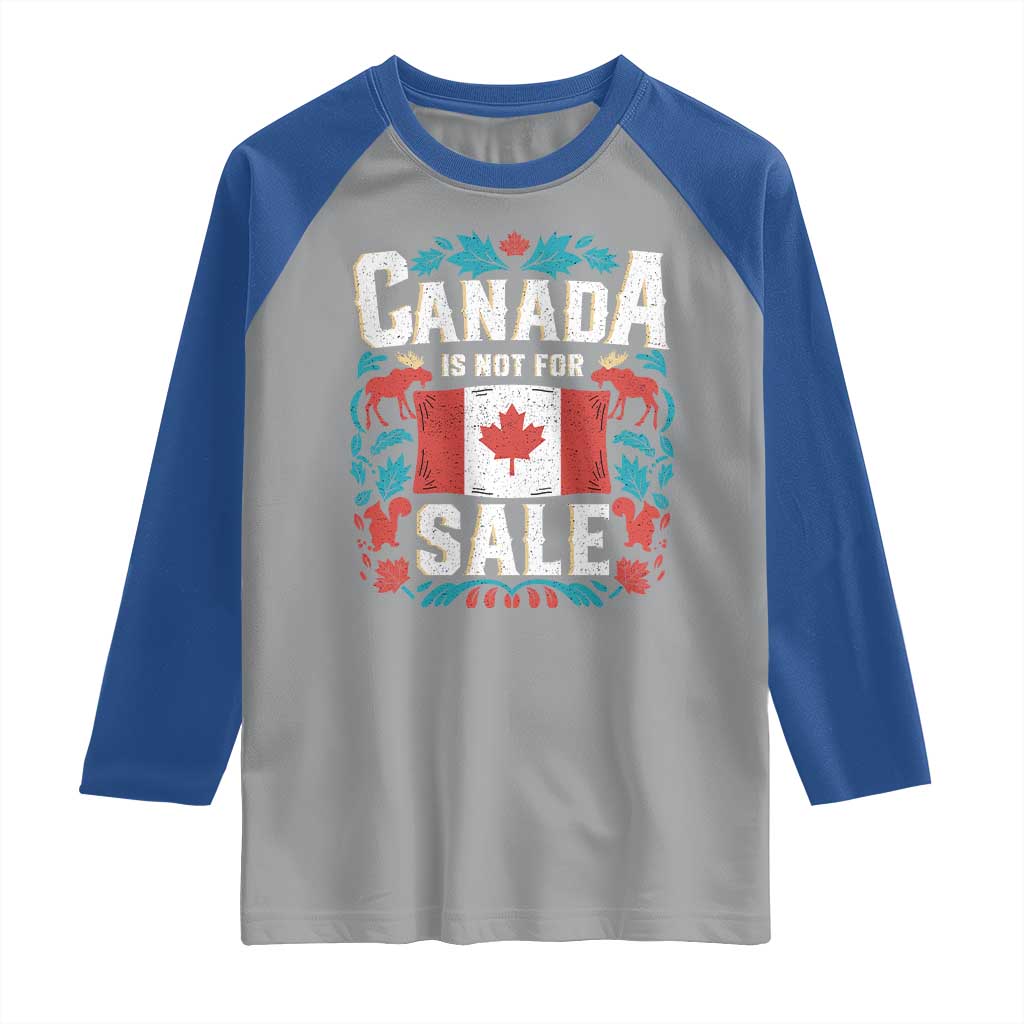 Canada Is Not For Sale Raglan Shirt