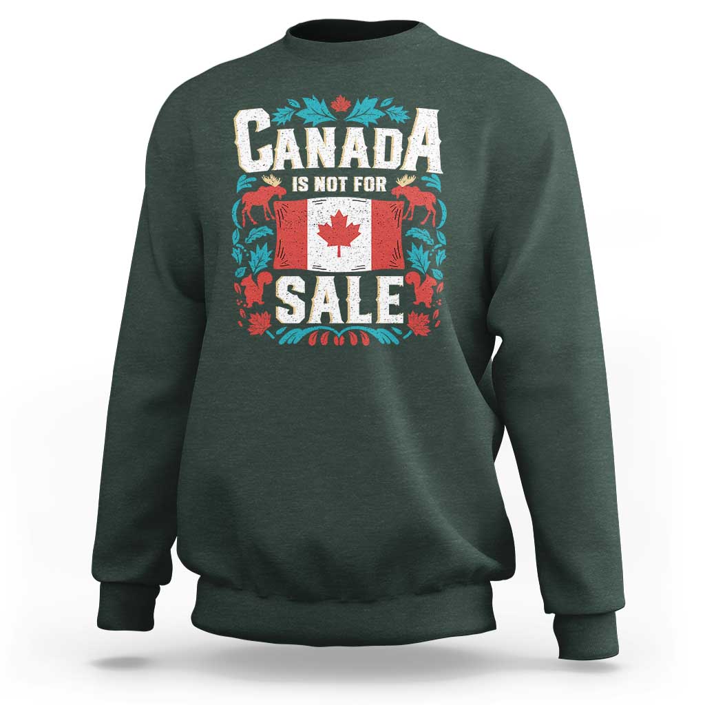 Canada Is Not For Sale Sweatshirt