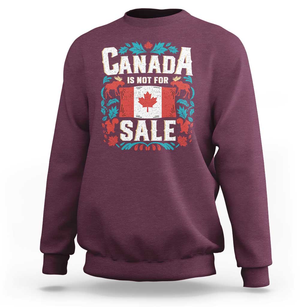 Canada Is Not For Sale Sweatshirt
