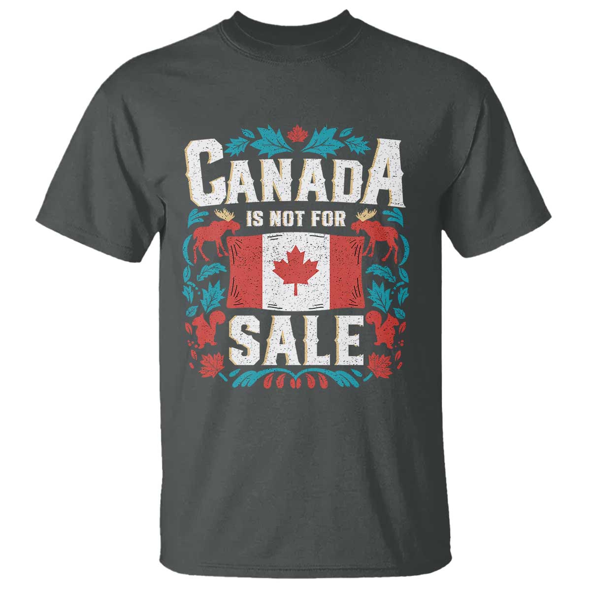 Canada Is Not For Sale T Shirt