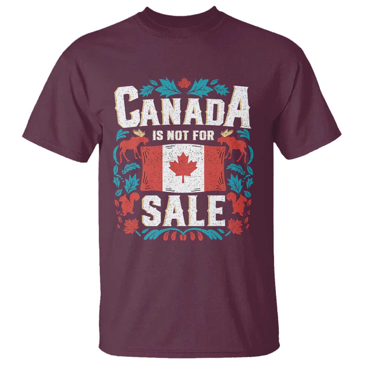 Canada Is Not For Sale T Shirt