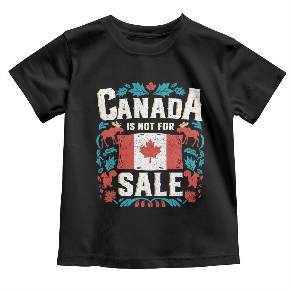 Canada Is Not For Sale Toddler T Shirt