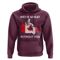 Canada Is Not For Sale Hoodie 51st State Not For Sale We’re Great Without You