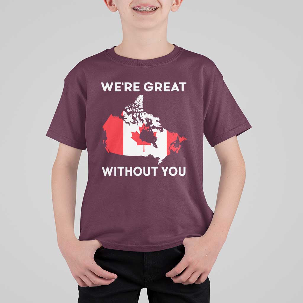 Canada Is Not For Sale T Shirt For Kid 51st State Not For Sale We’re Great Without You