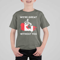 Canada Is Not For Sale T Shirt For Kid 51st State Not For Sale We’re Great Without You
