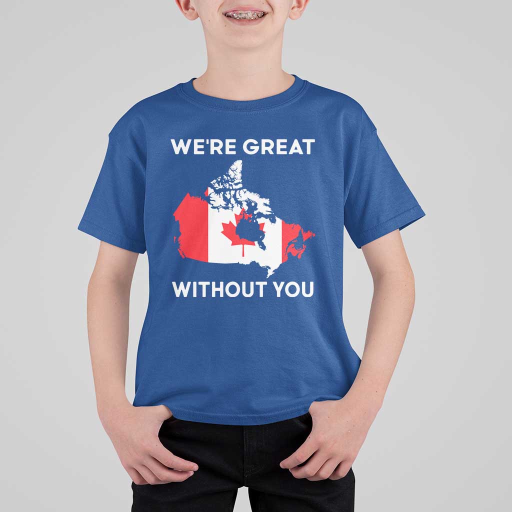 Canada Is Not For Sale T Shirt For Kid 51st State Not For Sale We’re Great Without You