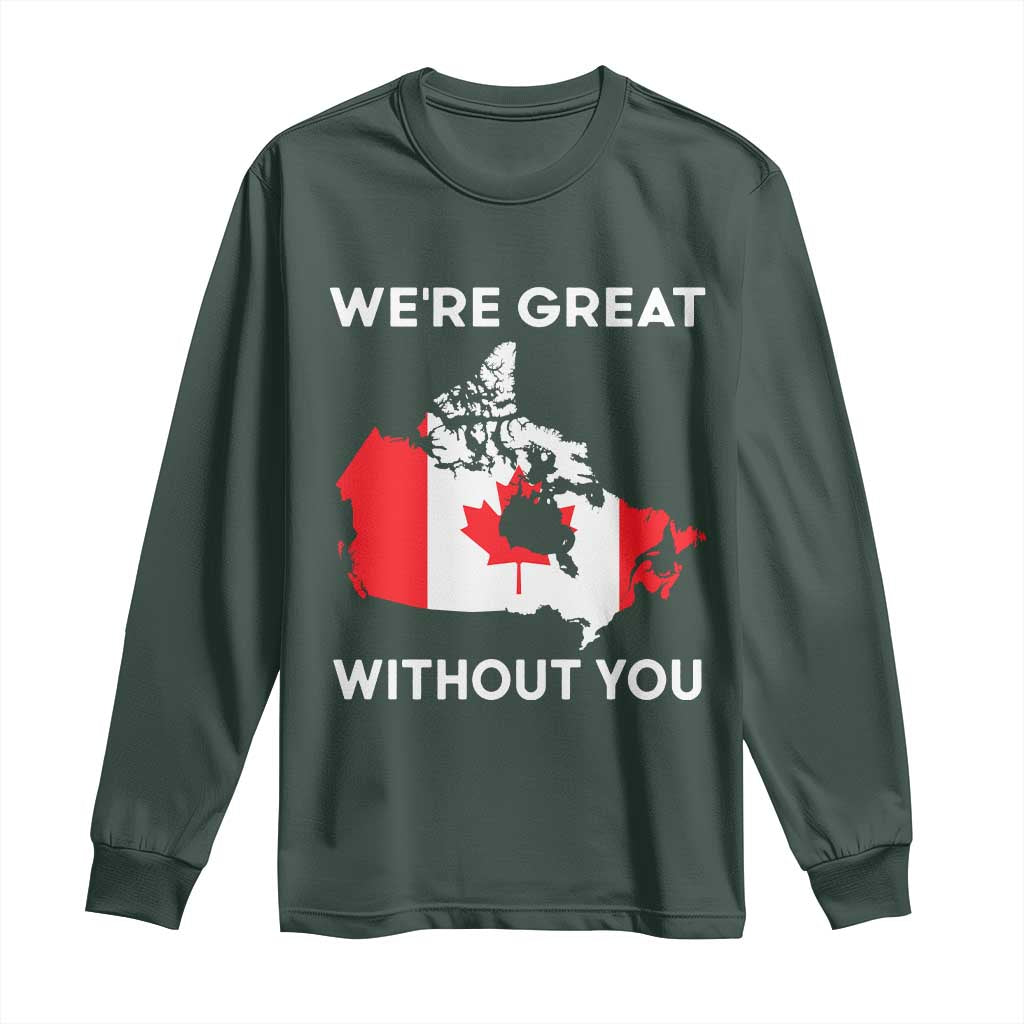 Canada Is Not For Sale Long Sleeve Shirt 51st State Not For Sale We’re Great Without You