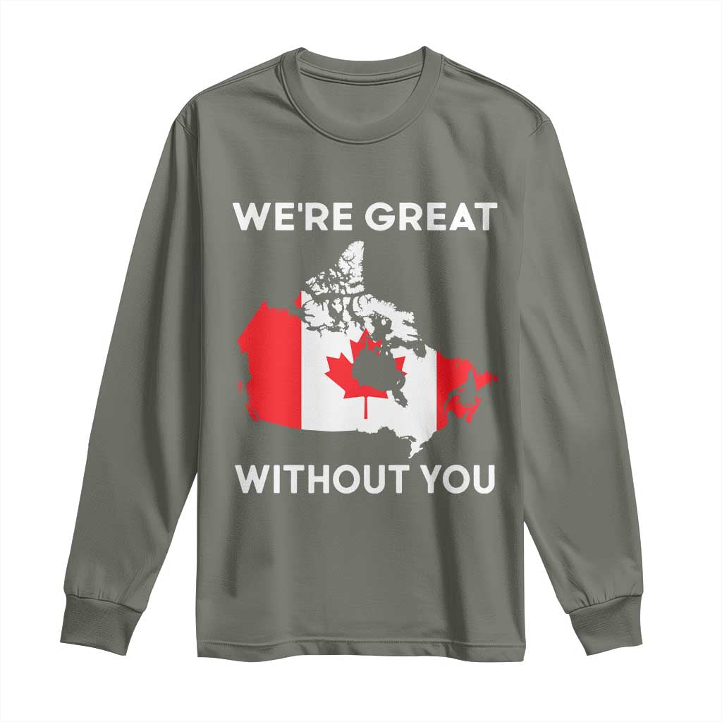 Canada Is Not For Sale Long Sleeve Shirt 51st State Not For Sale We’re Great Without You