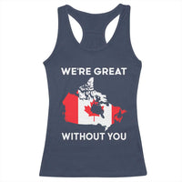 Canada Is Not For Sale Racerback Tank Top 51st State Not For Sale We’re Great Without You
