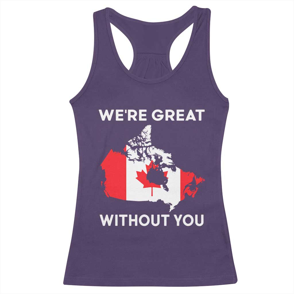 Canada Is Not For Sale Racerback Tank Top 51st State Not For Sale We’re Great Without You