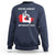 Canada Is Not For Sale Sweatshirt 51st State Not For Sale We’re Great Without You