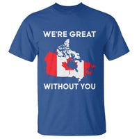 Canada Is Not For Sale T Shirt 51st State Not For Sale We’re Great Without You