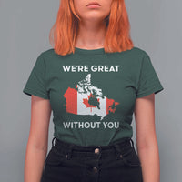 Canada Is Not For Sale T Shirt For Women 51st State Not For Sale We’re Great Without You