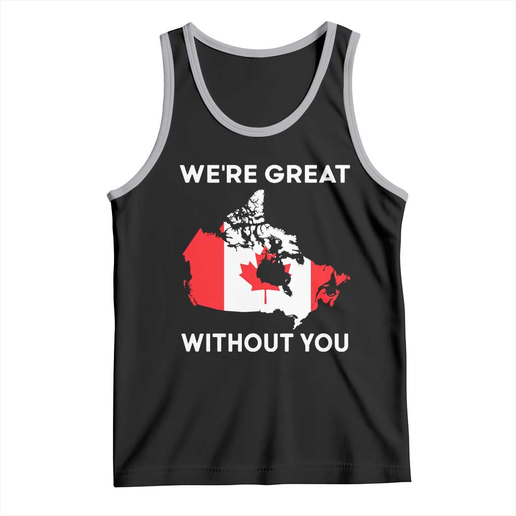 Canada Is Not For Sale Tank Top 51st State Not For Sale We’re Great Without You