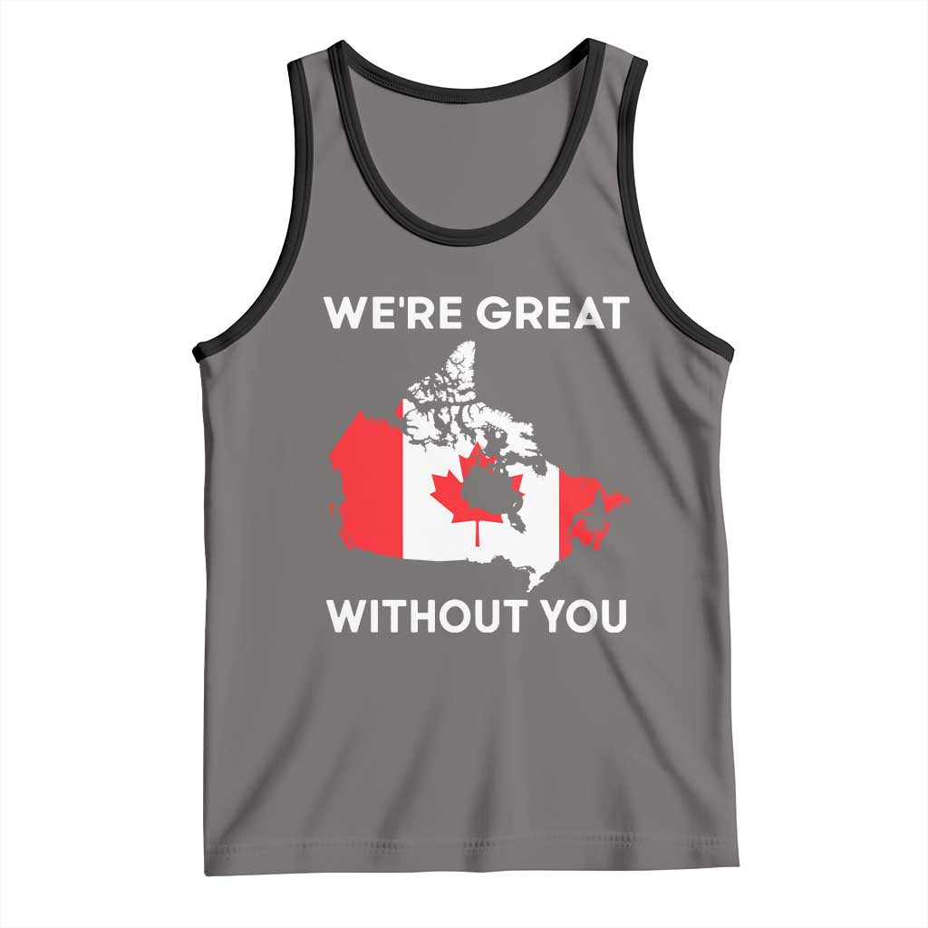 Canada Is Not For Sale Tank Top 51st State Not For Sale We’re Great Without You