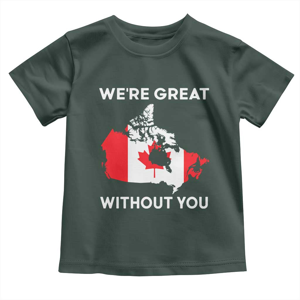 Canada Is Not For Sale Toddler T Shirt 51st State Not For Sale We’re Great Without You