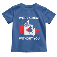 Canada Is Not For Sale Toddler T Shirt 51st State Not For Sale We’re Great Without You