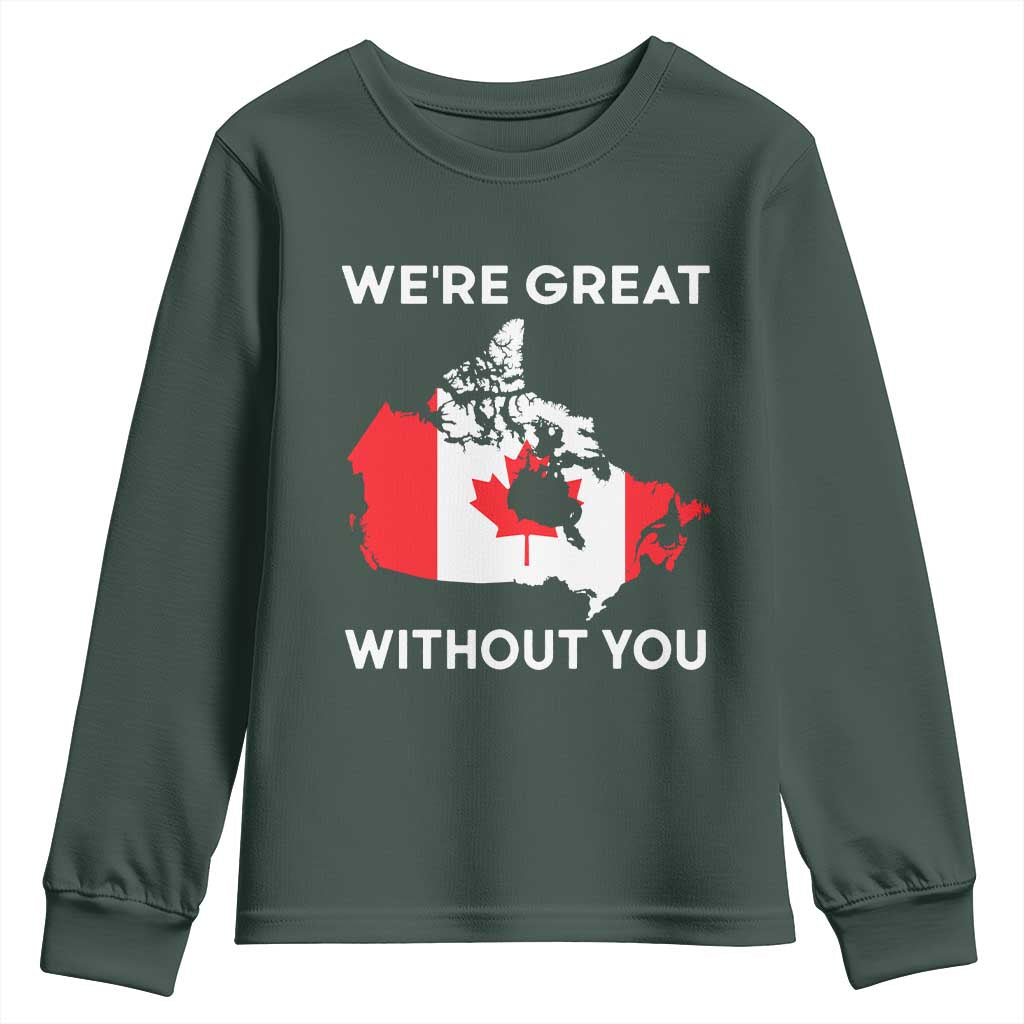 Canada Is Not For Sale Youth Sweatshirt 51st State Not For Sale We’re Great Without You