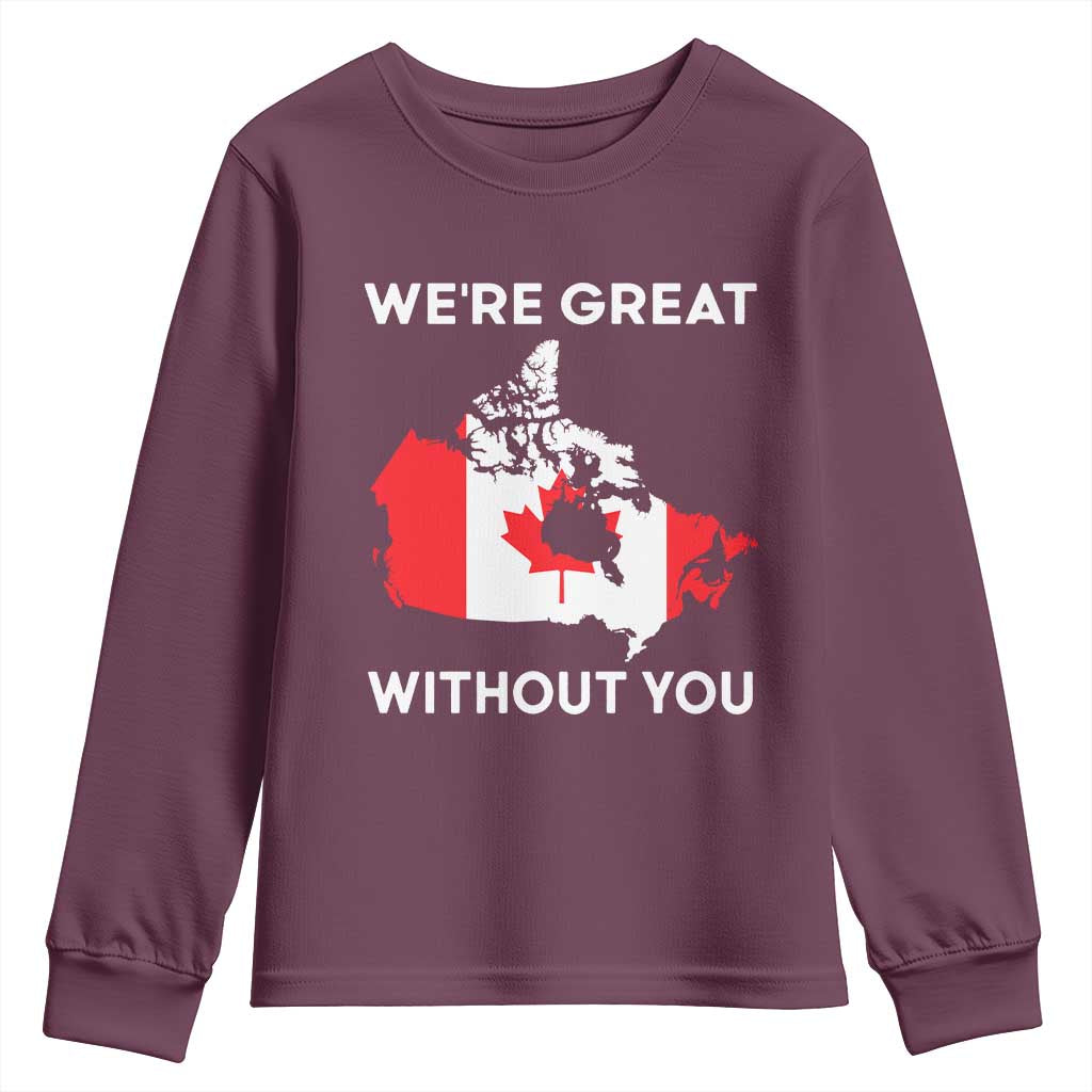 Canada Is Not For Sale Youth Sweatshirt 51st State Not For Sale We’re Great Without You