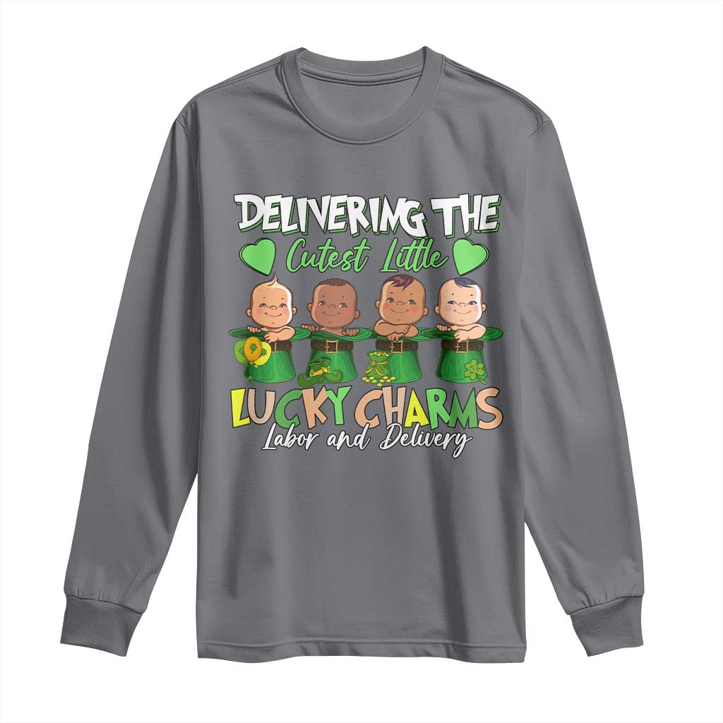 Labor and Delivery Nurse St Patrick's Day Long Sleeve Shirt Delivering The Cutest Little Lucky Charms