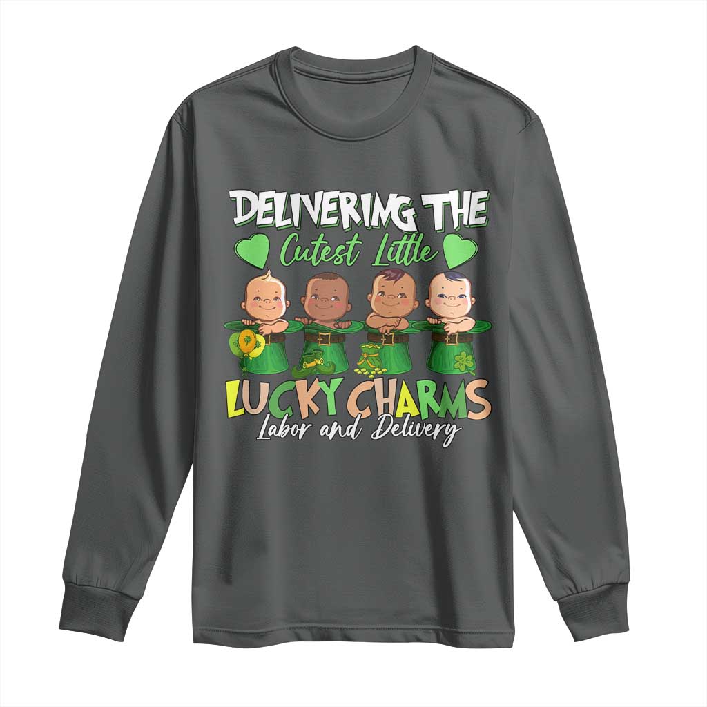 Labor and Delivery Nurse St Patrick's Day Long Sleeve Shirt Delivering The Cutest Little Lucky Charms