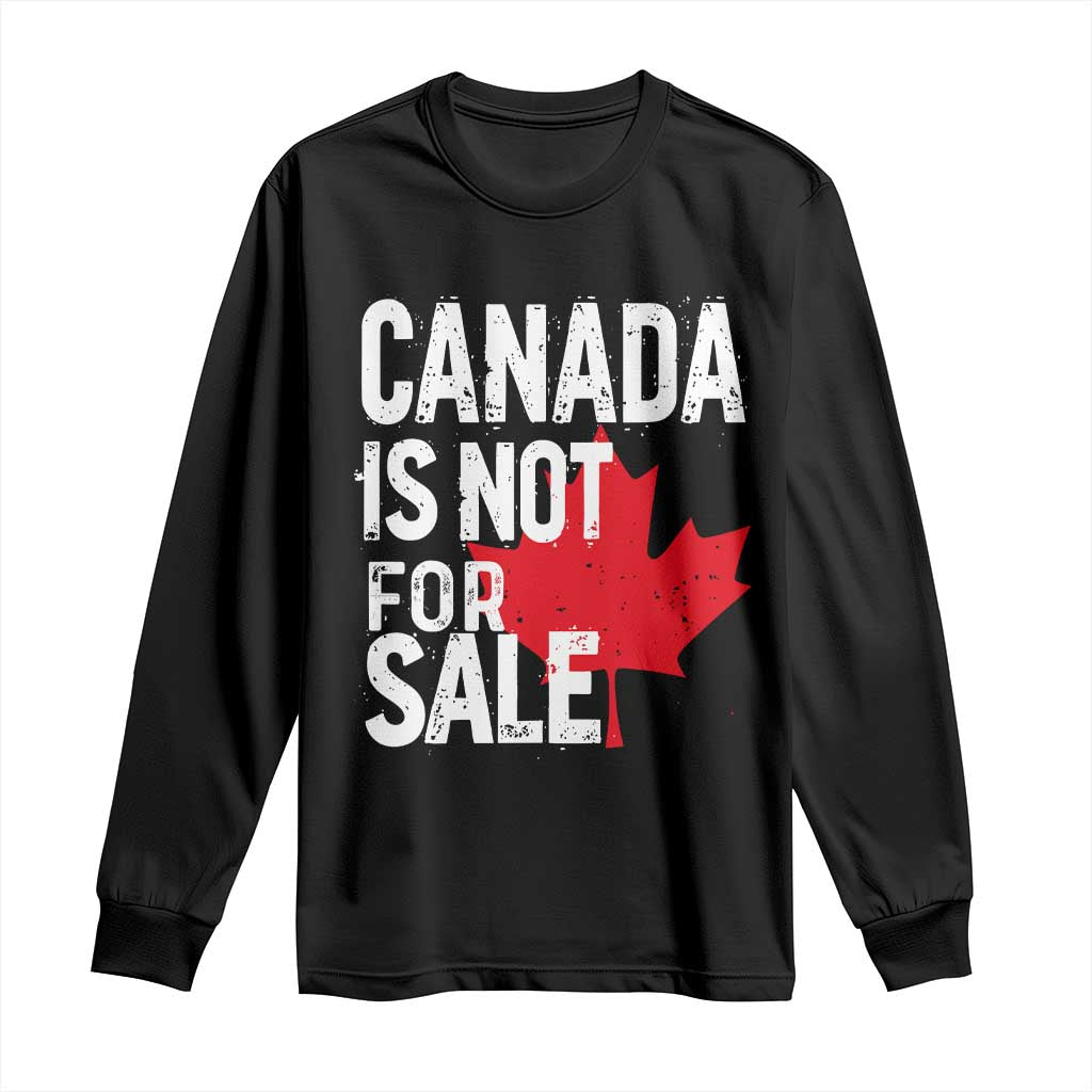 Canada Is Not For Sale Long Sleeve Shirt Distressed Vintage Canadian Maple Leaf