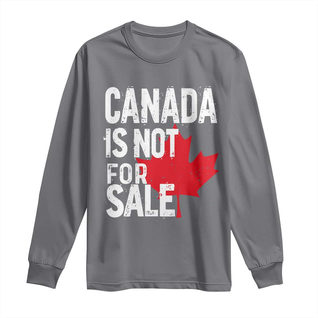 Canada Is Not For Sale Long Sleeve Shirt Distressed Vintage Canadian Maple Leaf