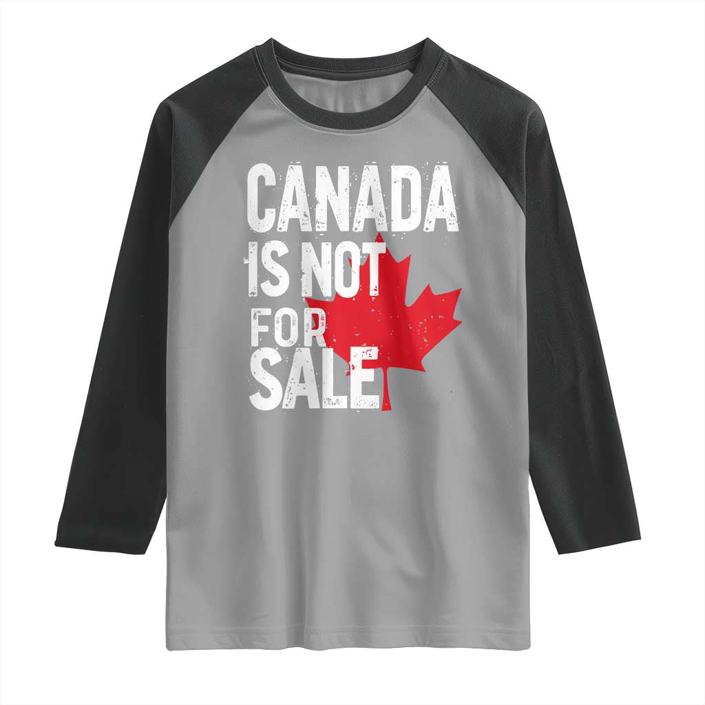 Canada Is Not For Sale Raglan Shirt Distressed Vintage Canadian Maple Leaf