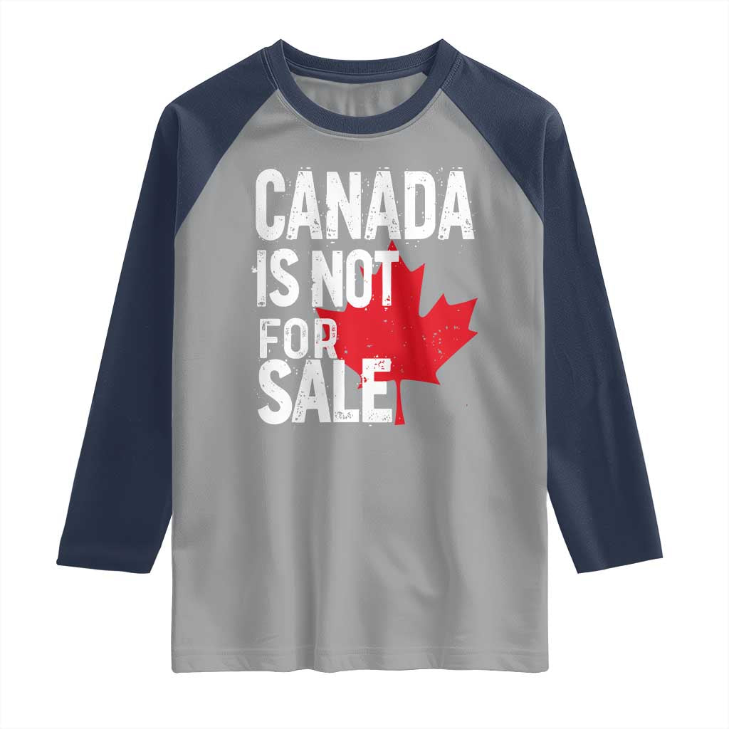 Canada Is Not For Sale Raglan Shirt Distressed Vintage Canadian Maple Leaf