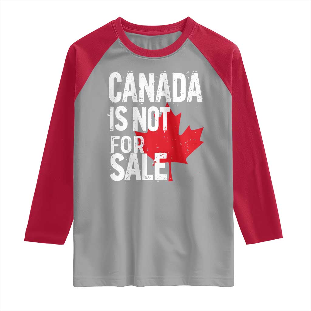 Canada Is Not For Sale Raglan Shirt Distressed Vintage Canadian Maple Leaf