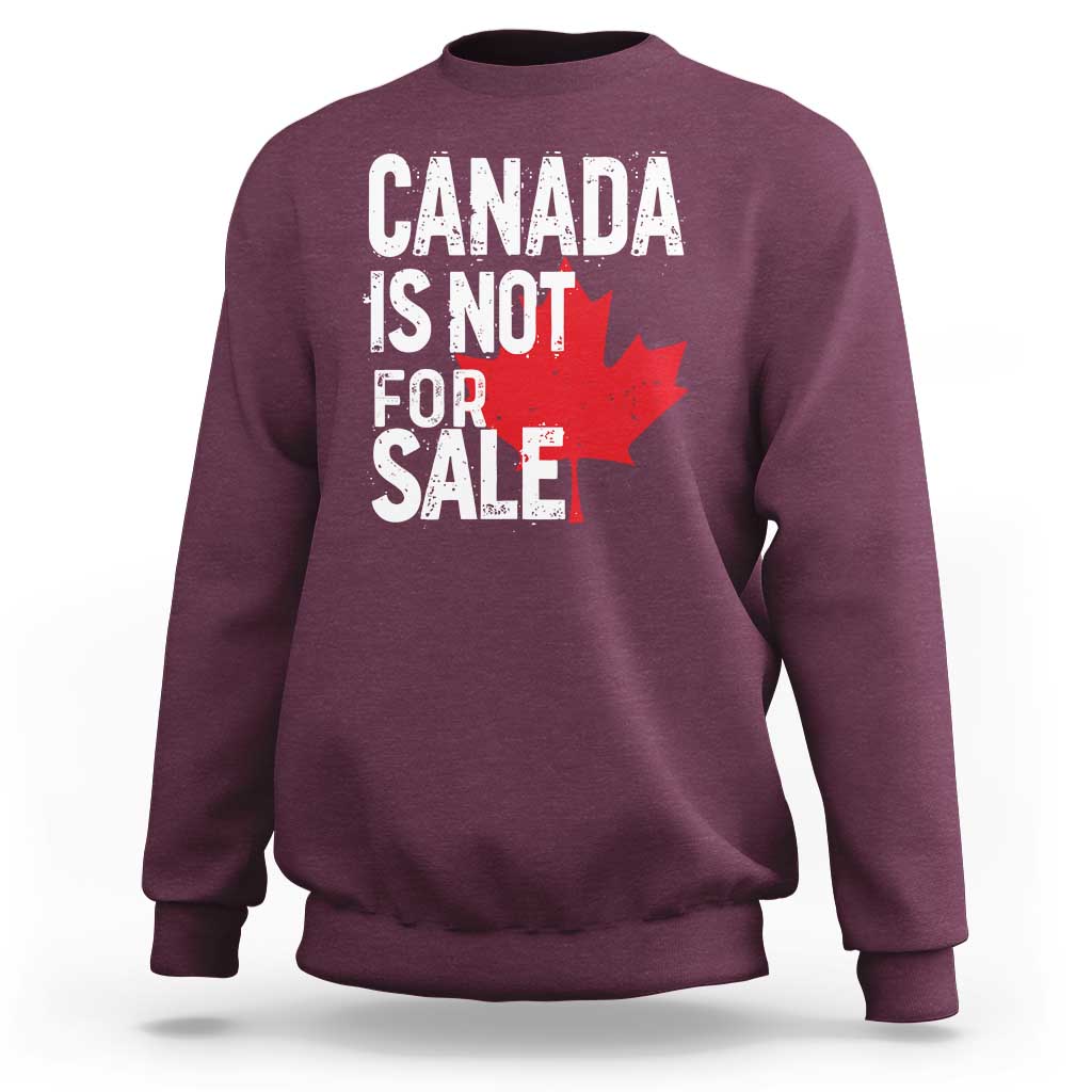 Canada Is Not For Sale Sweatshirt Distressed Vintage Canadian Maple Leaf