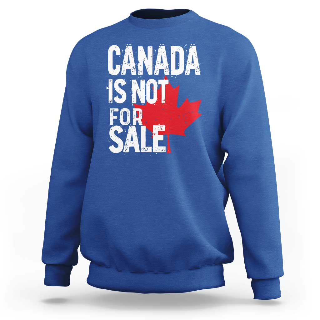 Canada Is Not For Sale Sweatshirt Distressed Vintage Canadian Maple Leaf