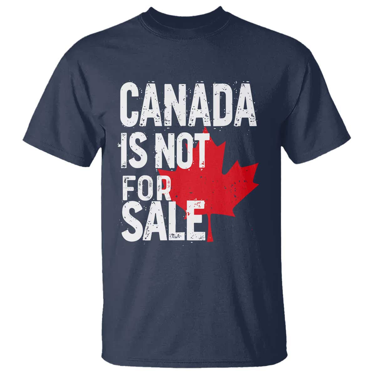 Canada Is Not For Sale T Shirt Distressed Vintage Canadian Maple Leaf