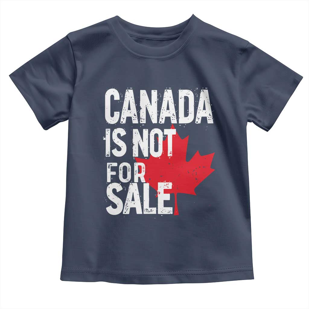 Canada Is Not For Sale Toddler T Shirt Distressed Vintage Canadian Maple Leaf