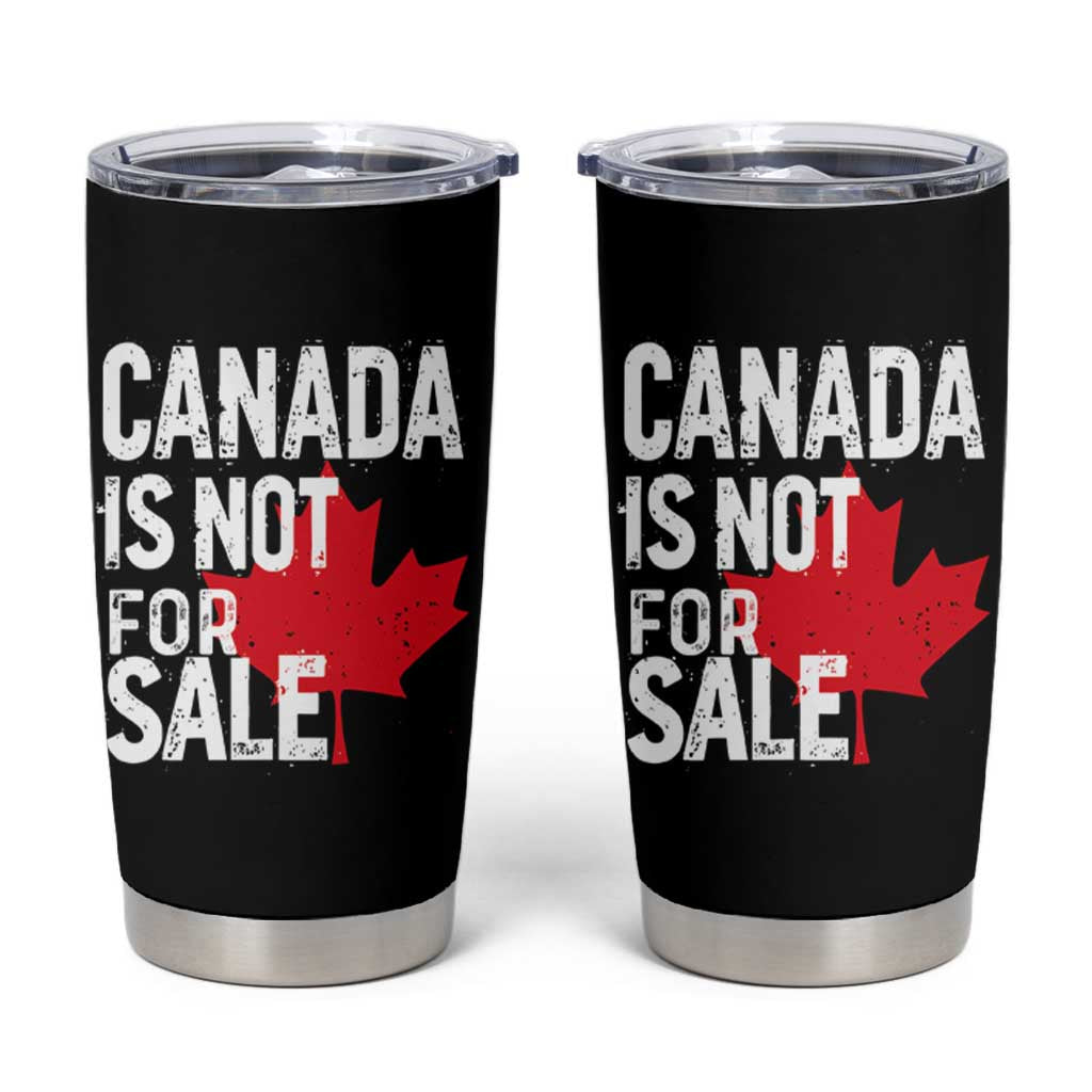 Canada Is Not For Sale Tumbler Cup Distressed Vintage Canadian Maple Leaf