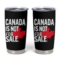 Canada Is Not For Sale Tumbler Cup Distressed Vintage Canadian Maple Leaf