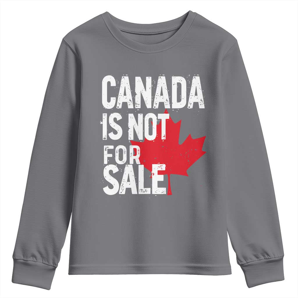 Canada Is Not For Sale Youth Sweatshirt Distressed Vintage Canadian Maple Leaf