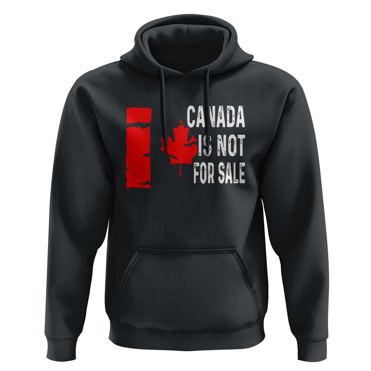 Canada Is Not For Sale Hoodie Maple Leaf Candadian Flag Distressed