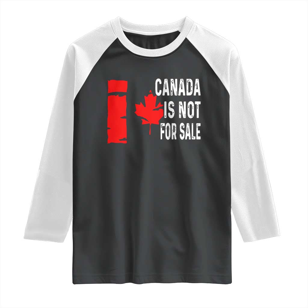 Canada Is Not For Sale Raglan Shirt Maple Leaf Candadian Flag Distressed