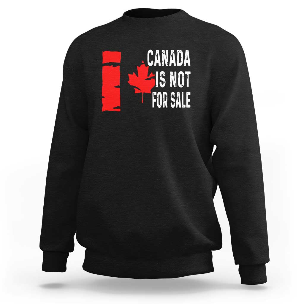 Canada Is Not For Sale Sweatshirt Maple Leaf Candadian Flag Distressed