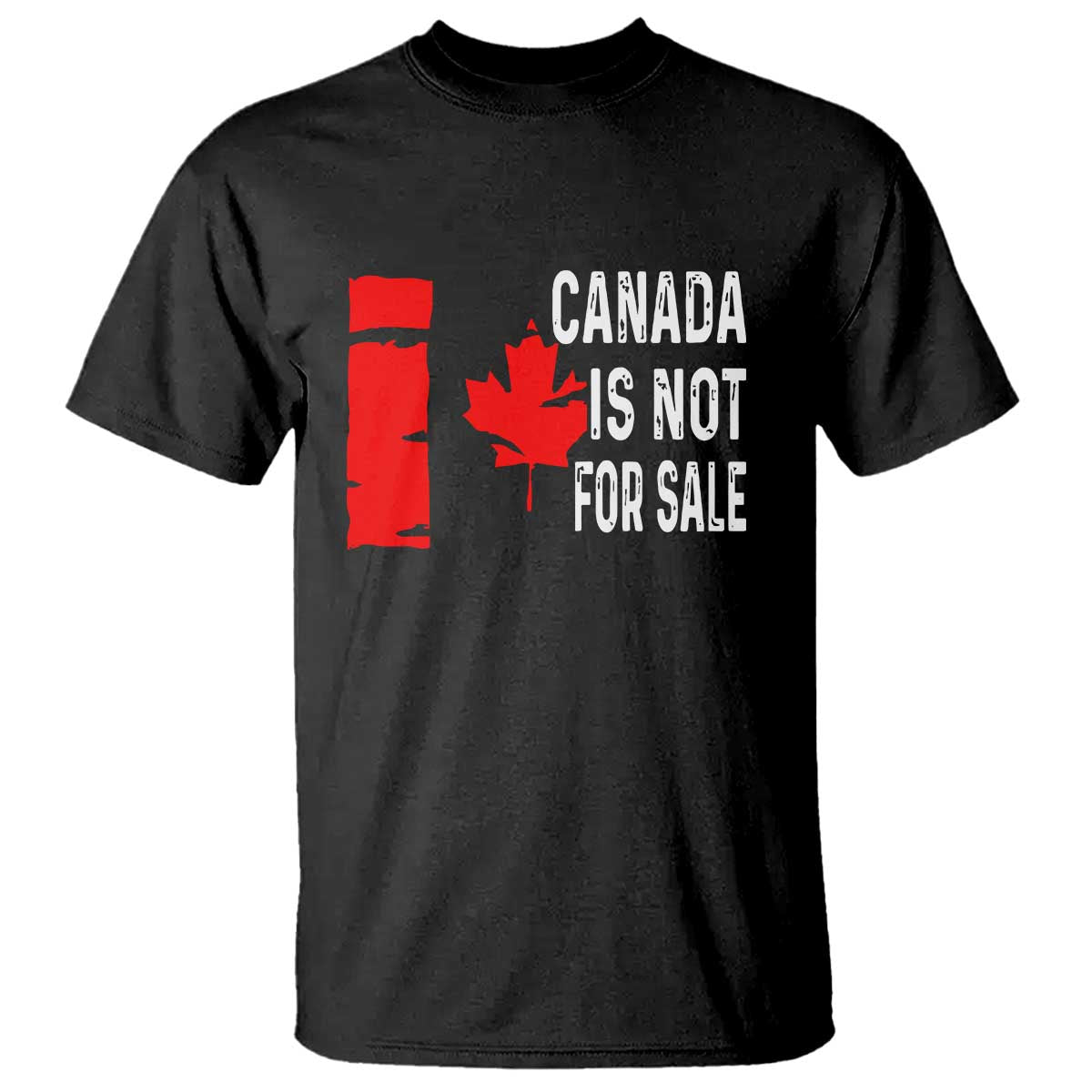 Canada Is Not For Sale T Shirt Maple Leaf Candadian Flag Distressed