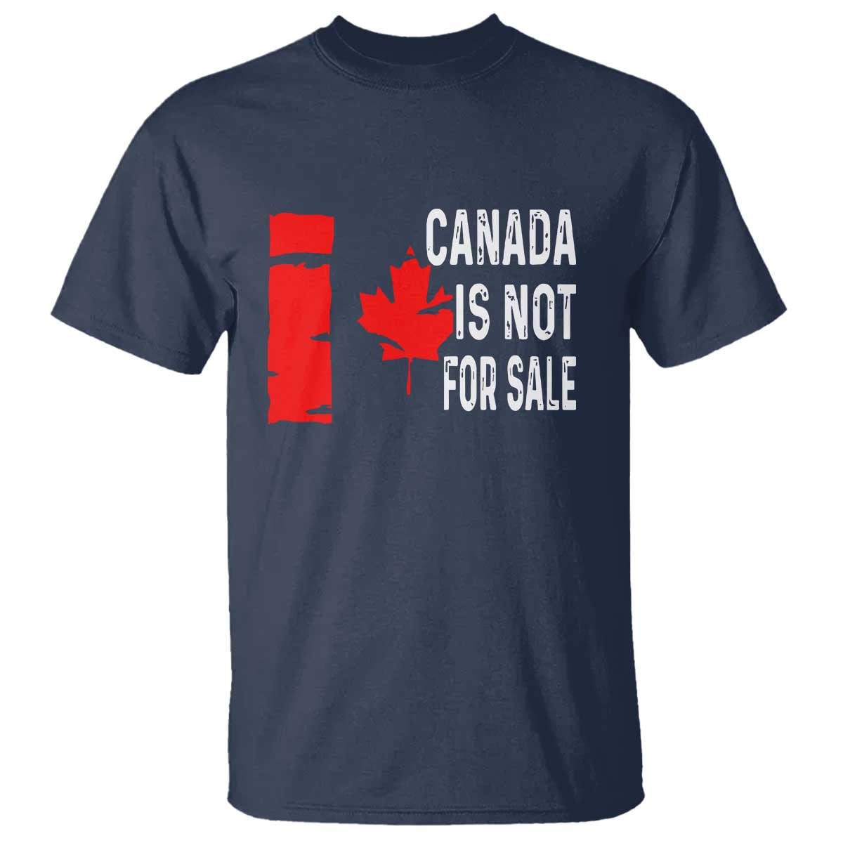 Canada Is Not For Sale T Shirt Maple Leaf Candadian Flag Distressed