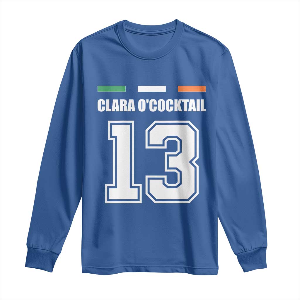 Funny Clara O'cocktail 13 Long Sleeve Shirt Irish Name Ireland Party St. Patricks Day Drinking Pub