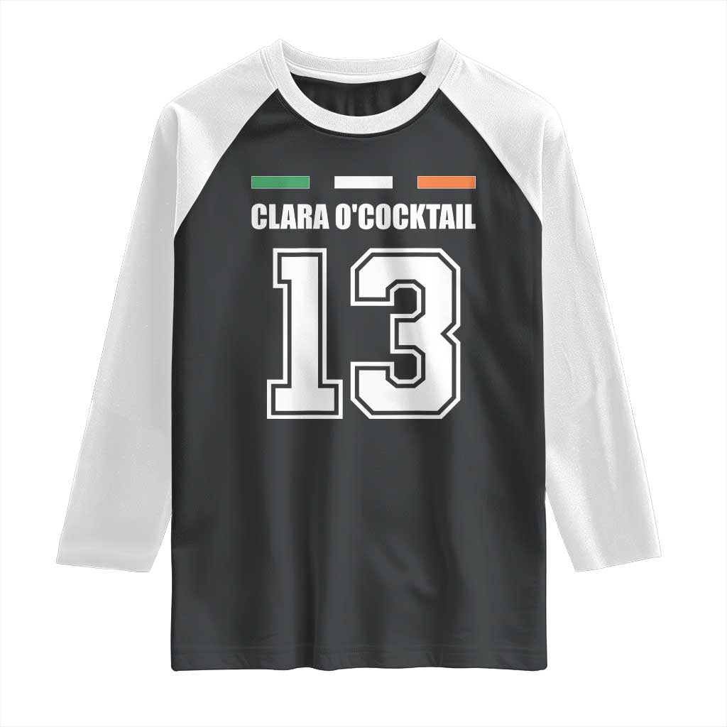 Funny Clara O'cocktail 13 Raglan Shirt Irish Name Ireland Party St. Patricks Day Drinking Pub