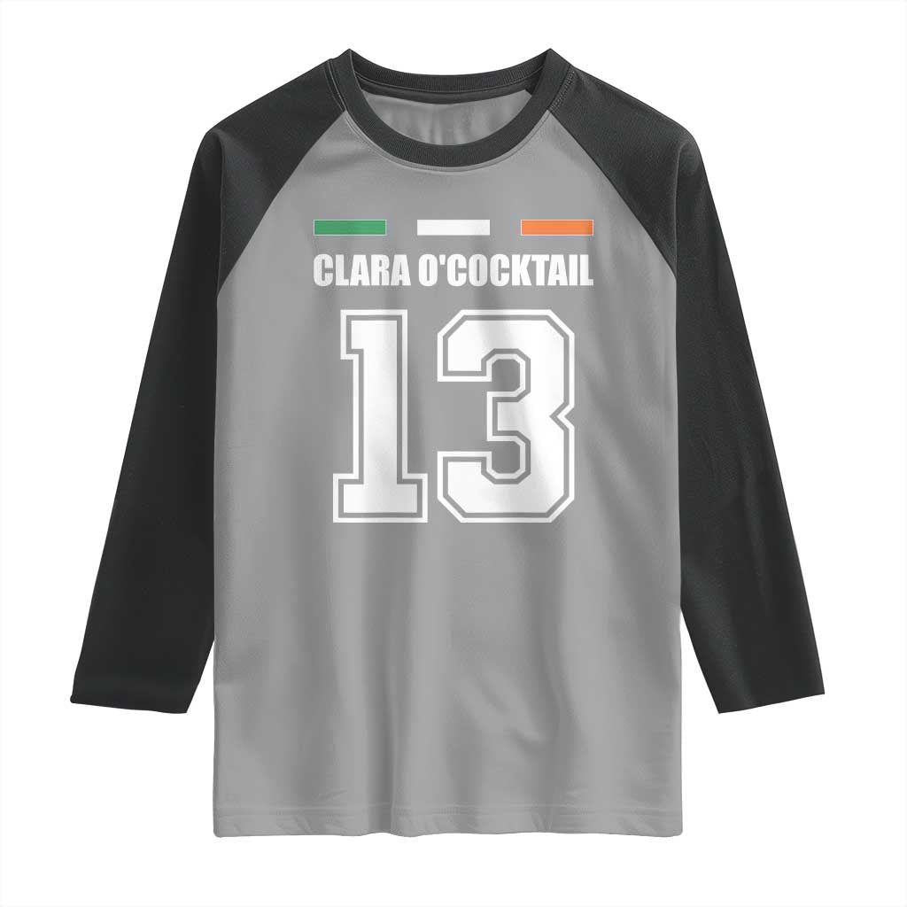 Funny Clara O'cocktail 13 Raglan Shirt Irish Name Ireland Party St. Patricks Day Drinking Pub