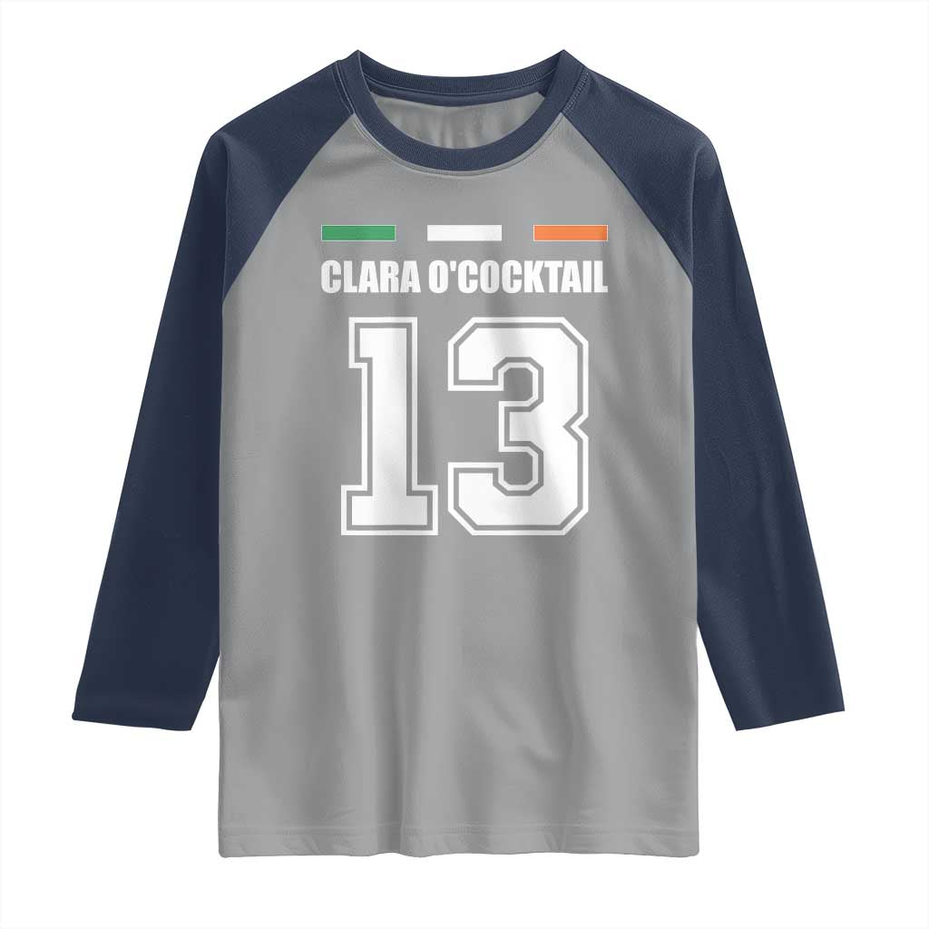Funny Clara O'cocktail 13 Raglan Shirt Irish Name Ireland Party St. Patricks Day Drinking Pub