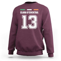 Funny Clara O'cocktail 13 Sweatshirt Irish Name Ireland Party St. Patricks Day Drinking Pub